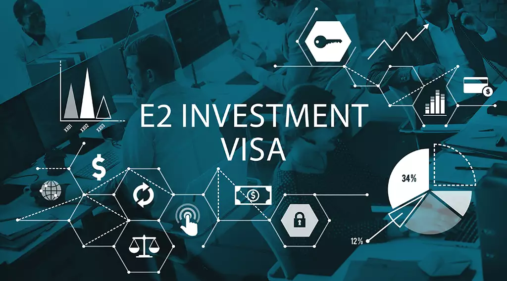 Invest in the US: How to Secure an E-2 Visa for Entrepreneurs and Investors